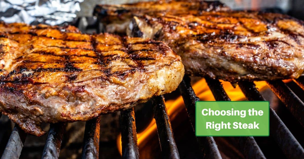 steaks on the bbq grill, with text reading choosing the right steak
