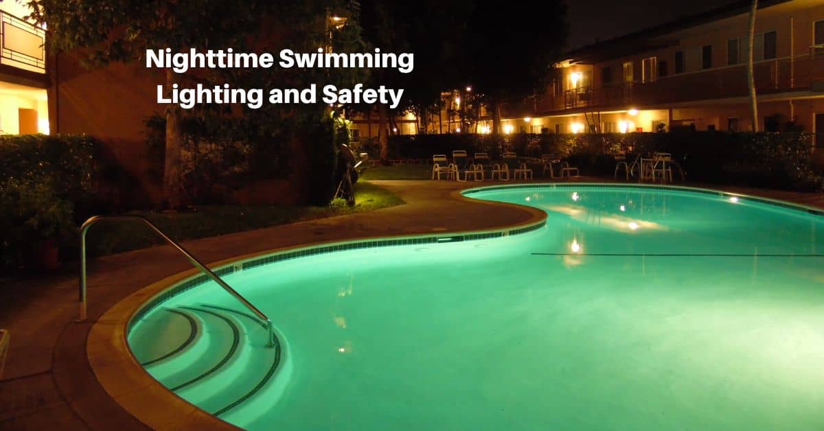 an inground pool at night with underwater lighting. text reads nighttime swimming lighting and safety