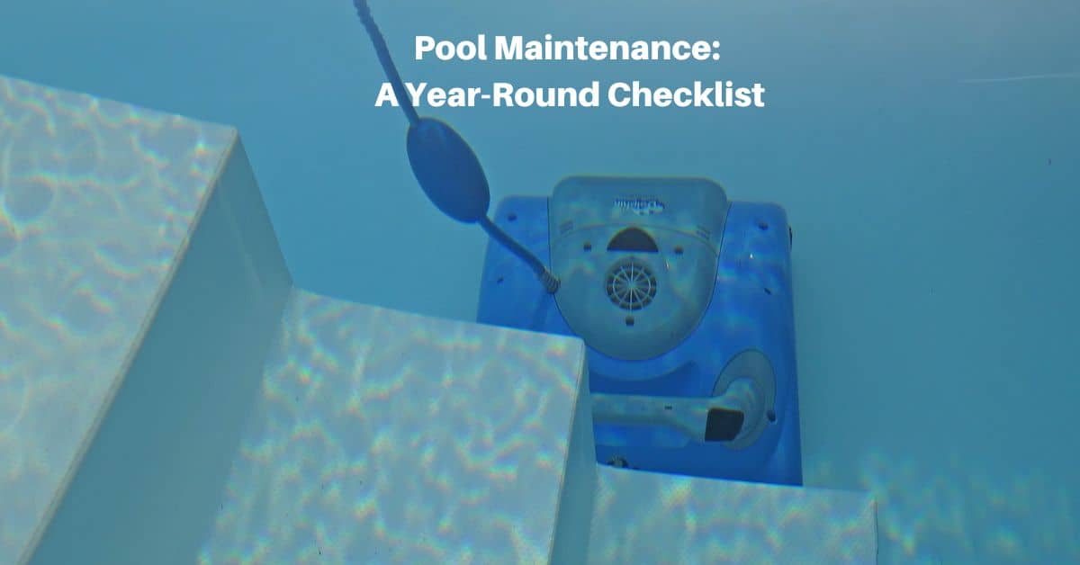 a swimming pool vacuum at the bottom of the pool, next to the stairs. text reads, pool maintenance: a year-round checklist