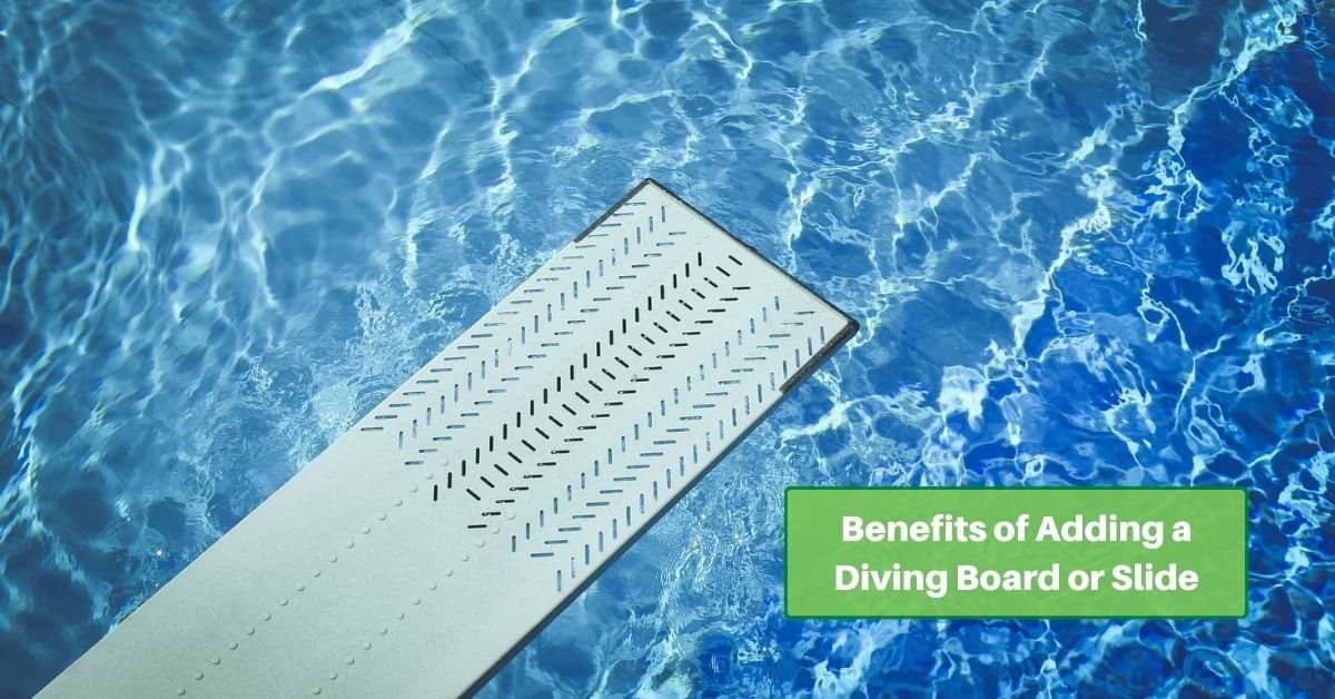overhead view of a diving board extended over a pool. text reads, benefits of adding a diving board or slide